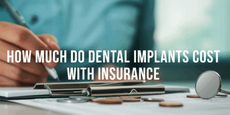 How Much Do Dental Implants Cost with Insurance in 2024 Your Simple Guide