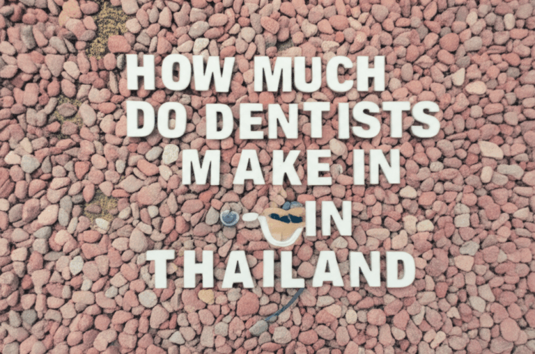 How Much Do Dentists Make in Thailand 2024 Income Guide